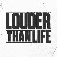 Louder Than Life